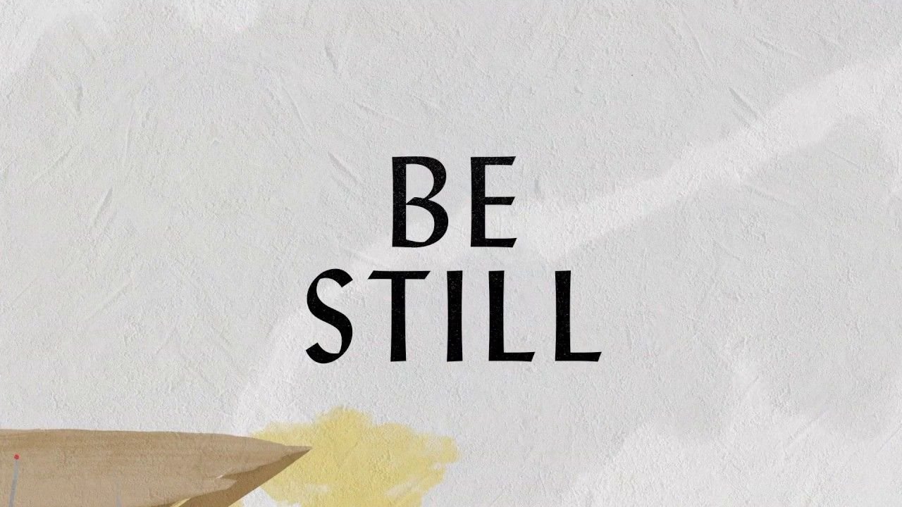Be Still - Hillsong Worship